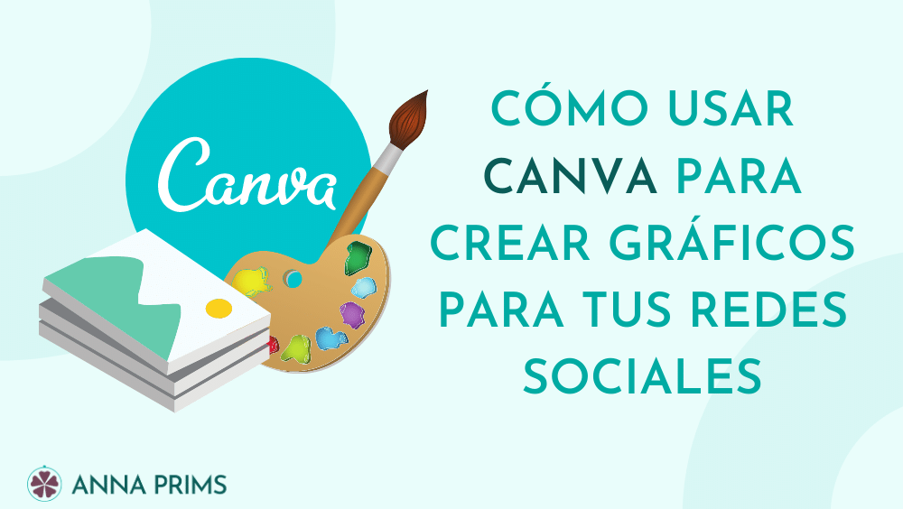 Cómo usar Canva para crear gráficos para tus redes sociales (y mucho más)