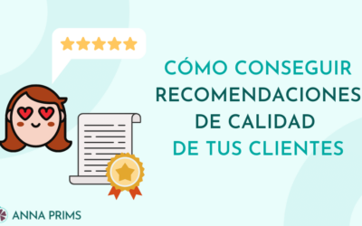 Cómo conseguir recomendaciones de calidad de tus clientes